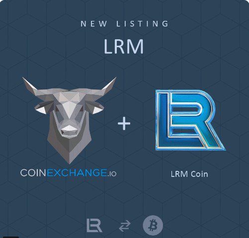 ✅Hello, LRM-Community!
✅I AM PROUD TO ANNOUNCE, THAT LRM COIN NOW TRADING ON COINEXCHANGE.IOI!!!
✅PLEASE USE THIS LINK FOR TRADING coinexchange.io/market/LRM/BTC 
✅GOOD TRADES