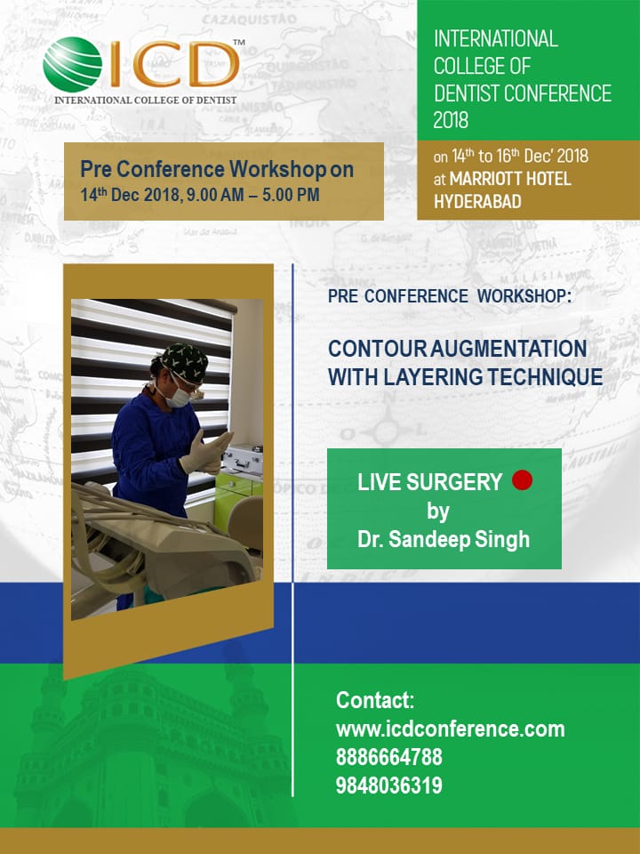 Mark the date now! 14th Dec 2018 Pre-conference workshop on Contour Augmentation with layering technique with live surgery by Dr. Sandeep Singh at Marriott Hotel, Hyderabad.

Register now: bit.ly/2zpfEgX
For Enquiries, Call:8886664788/87

#ICDConference #SandeepSingh
