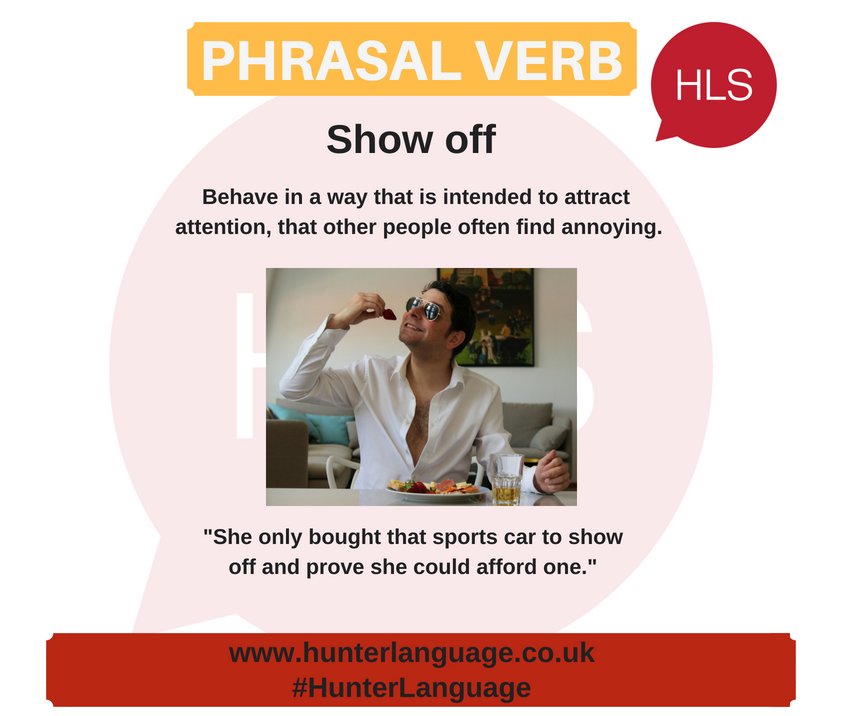 hunter_language's tweet photo. @hunter_language Phrasal Verb of the Week: Show off 

#phrasalverboftheweek #learnenglish #english #phrasalverbs #bristol #speakenglish #HunterLanguage #HLS #WeAreHLS https://t.co/mdBra3Gt8C