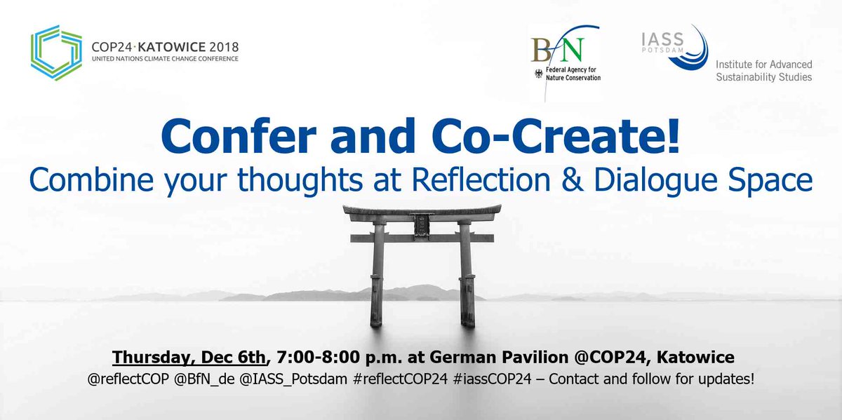 ReflectCop's tweet photo. Tomorrow at @COP24: Join our reflection at the German Pavilion to find partners across disciplines to transfer your knowledge into action! @IASS_Potsdam @BfN_de #reflectCOP24 #iasscop24 #COP24 https://t.co/hmruz3lsoA