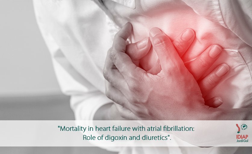 "Mortality in heart failure with atrial fibrillation: Role of digoxin and diuretics". Gonzalez-Loyola F, Abellana R, Verdú-Rotellar JM, Bustamante Rangel A, Clua-Espuny JL, Muñoz MA. 
@pubmedhealth
ncbi.nlm.nih.gov/pubmed/30091171