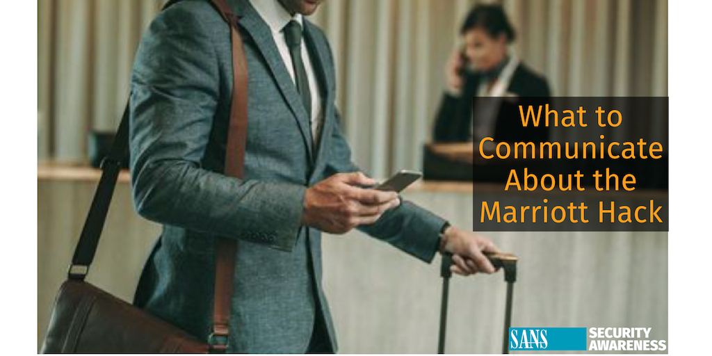 SANSWorkforce's tweet photo. Find out what you need to communicate to your organization regarding the recent #Marriotthack, read the latest #SANSAwareness blog here: https://t.co/qQnV9P7tPF https://t.co/ZMpxNGShVL