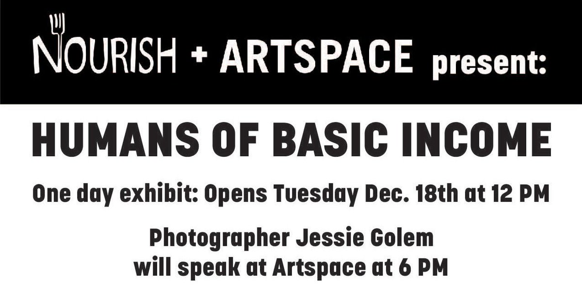 NourishNews's tweet photo. Jessie Golem of @HumansBasic is coming to #ptbo!
Mark your calendars: Tuesday Dec. 18th at @artspaceptbo.
Exhibit opens at noon, talk starts at 6 PM.
#HumansofBasicIncome https://t.co/UICn96LHFf