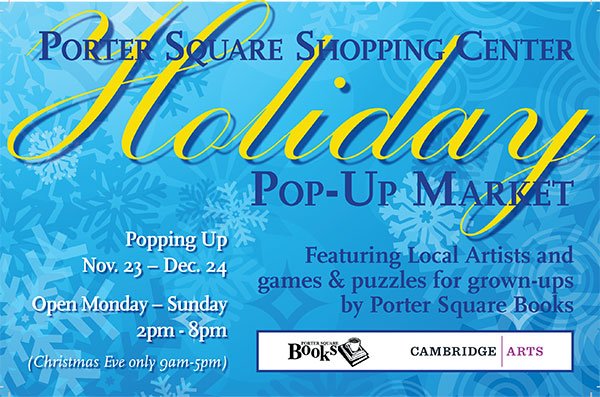 CambridgeArts's tweet image. Visit @CambridgeArts' Holiday Pop-Up Market at Porter Square Shopping Center, 9 White St. (by Panera Bread). Find gifts made by local artists + games &amp;amp; puzzles for grown-ups by @PorterSqBooks. Open daily 2-8pm thru 12/23. Special hours 12/24: 9am - 5pm cambridgema.gov/~/link.aspx?_i…
