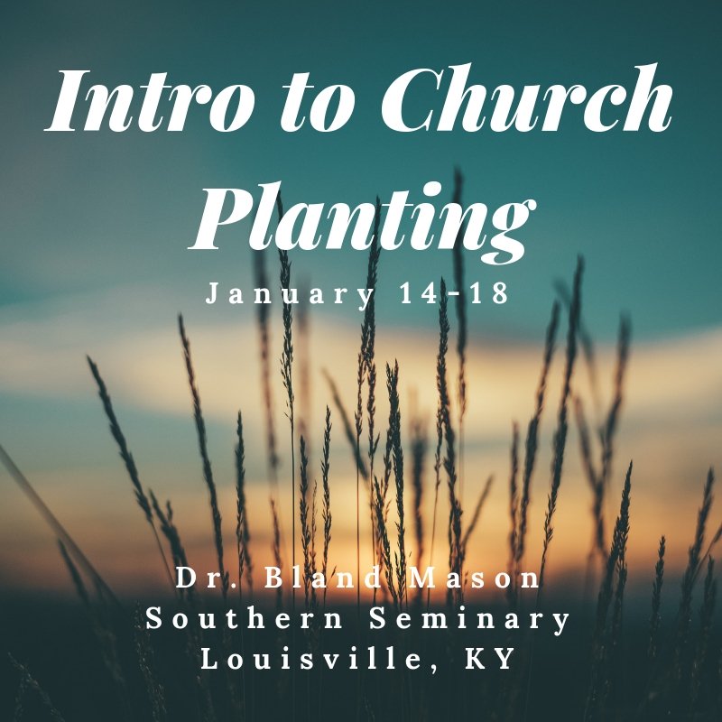 blandmason's tweet photo. I'm looking forward to teaching a one-week intensive Introduction to Church Planting class at Southern Seminary in January (14-18). If you are interested, you can register at https://t.co/8jCEC5Jac4. @SBTS #churchplanting #greatcommission #sendnetwork #acts29 #sojournnetwork https://t.co/GpuVEVcTSh