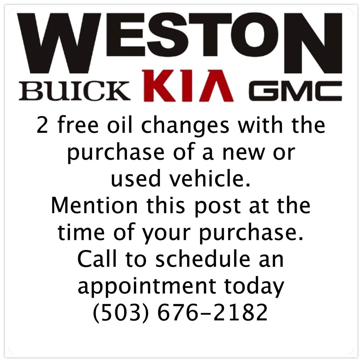 Mention this post to receive 2 free oil changes with the purchase of a new or used vehicle at Weston!
Weston KIA
22555 SE Stark St
#Gresham, #Oregon 97030
(503) 676-2182 
#EveryoneWinsAtWeston
#Portland #PDX
#Vancouver #WestonKIA #KIA 
#Buick #GMC #Nissan #Chevrolet #Ford  #Dodge