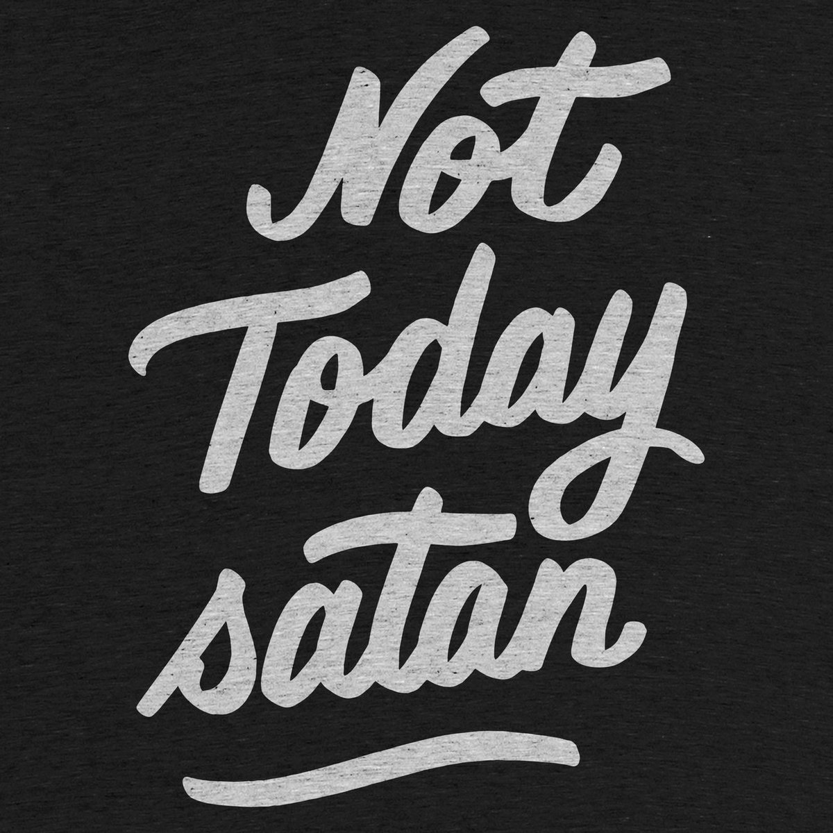 cottonbureau's tweet photo. Speak of the devil… “Not Today Satan” by @davidcal is now on demand!

https://t.co/k7UODWgAB5 https://t.co/ZlTUCaGay0