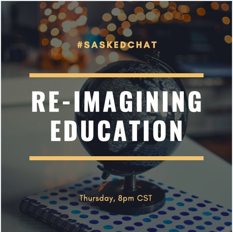 kellywchris's tweet photo. Join #saskedchat Thursday at 8pm CST when we explore Re-Imagining Education - Where do we go from here? #abedchat #bcedchat #mbedchat #cdnedchat #onedchat #NYEDchat #ChinookSD #nesd #srpsd #spslearn #rcsdconnect #SunWestSD #lvskysd #GSSD204 @SECPSD #HorizonSD https://t.co/KDNMBfi85k