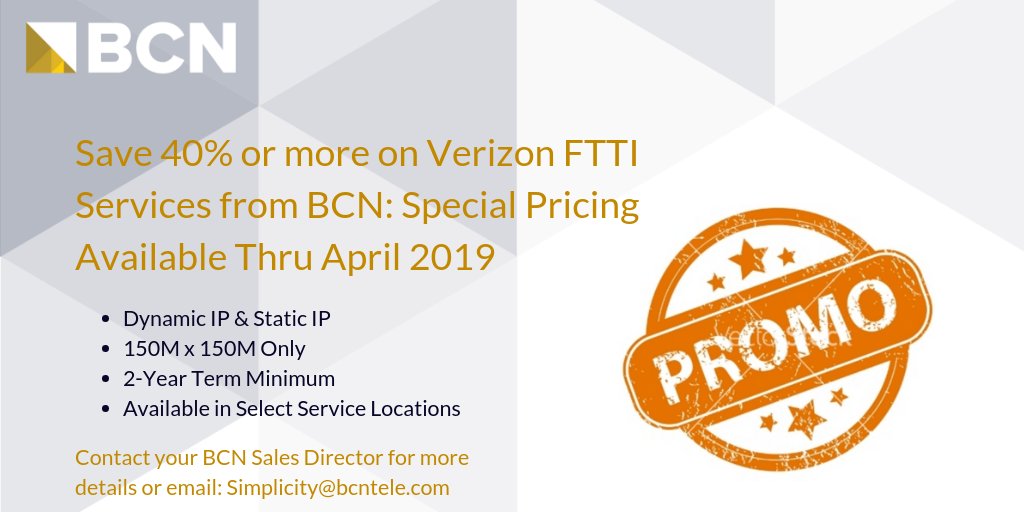 BCNTelecom1's tweet photo. Save 40% or more on Verizon FTTI Services with BCN. Special pricing through April 2019! Contact your BCN Sales Director or email simplicity@bcntele.com for more details #simplifyingthecomplex #bcnteam https://t.co/tIp139MLQr