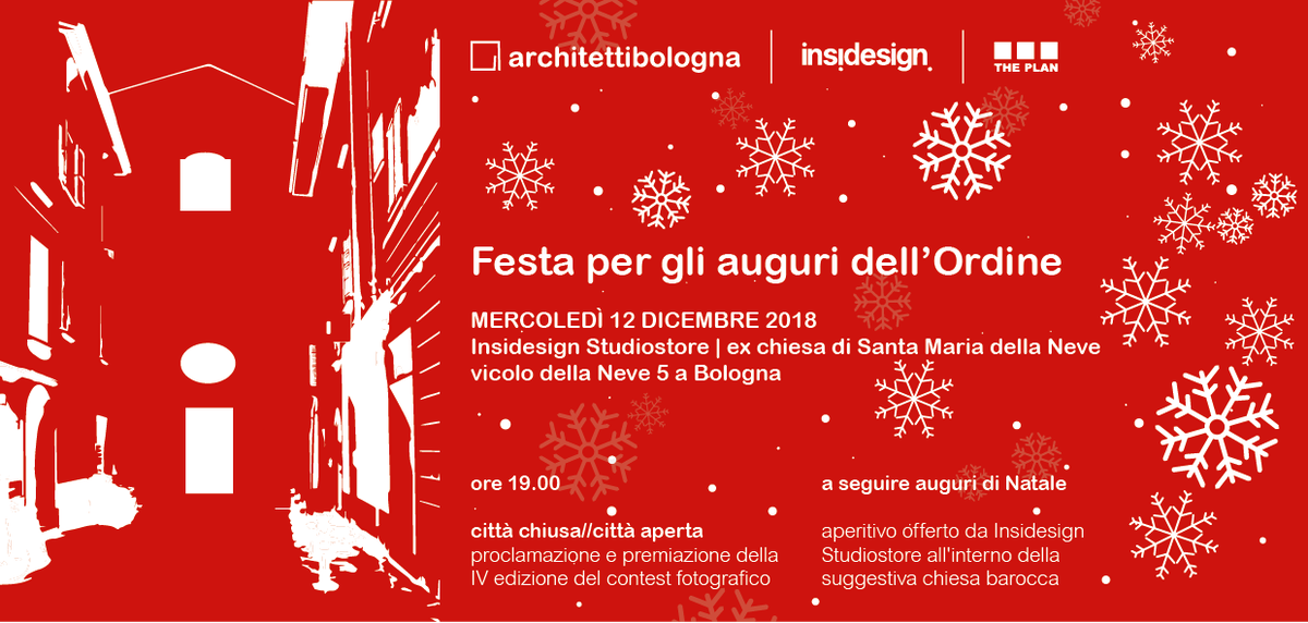 Festa per gli Auguri dell'Ordine 2018
12 dicembre 2018, dalle ore 19:00, brindisi di Natale presso Insidesign Studiostore in vicolo della neve il nello spazio dell’ex chiesa barocca di santa Maria della Neve.
Vi aspettiamo!
Il Consiglio dell'Ordine