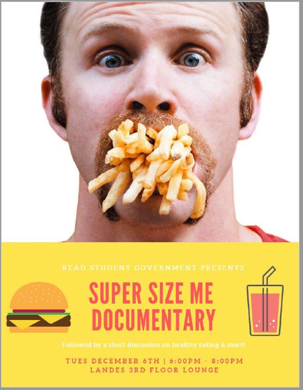Join the Read Student Government for a showing of the groundbreaking documentary “Super Size Me” followed by a short discussion on healthy eating! The documentary will be shown in the 3rd floor Curry-Landes lounge tonight at 8pm!
