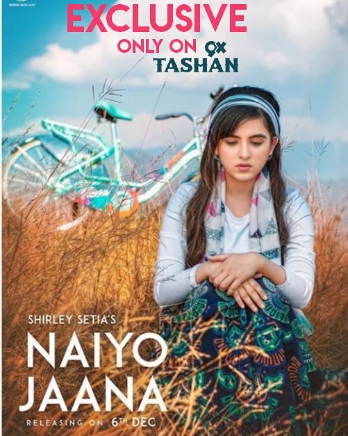 9XTASHAN's tweet photo. #NaiyoJaana by @ShirleySetia is running exclusively on #9XTashan. Stay Tuned. https://t.co/b7XGZzRd1t