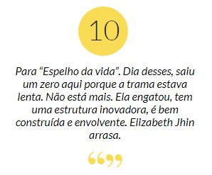 Nota 10 para “Espelho da vida”. Dia desses, saiu um zero aqui porque a trama estava lenta. Não está mais. Ela engatou, tem uma estrutura inovadora, é bem construída e envolvente. Mais em glo.bo/1qnNwPC