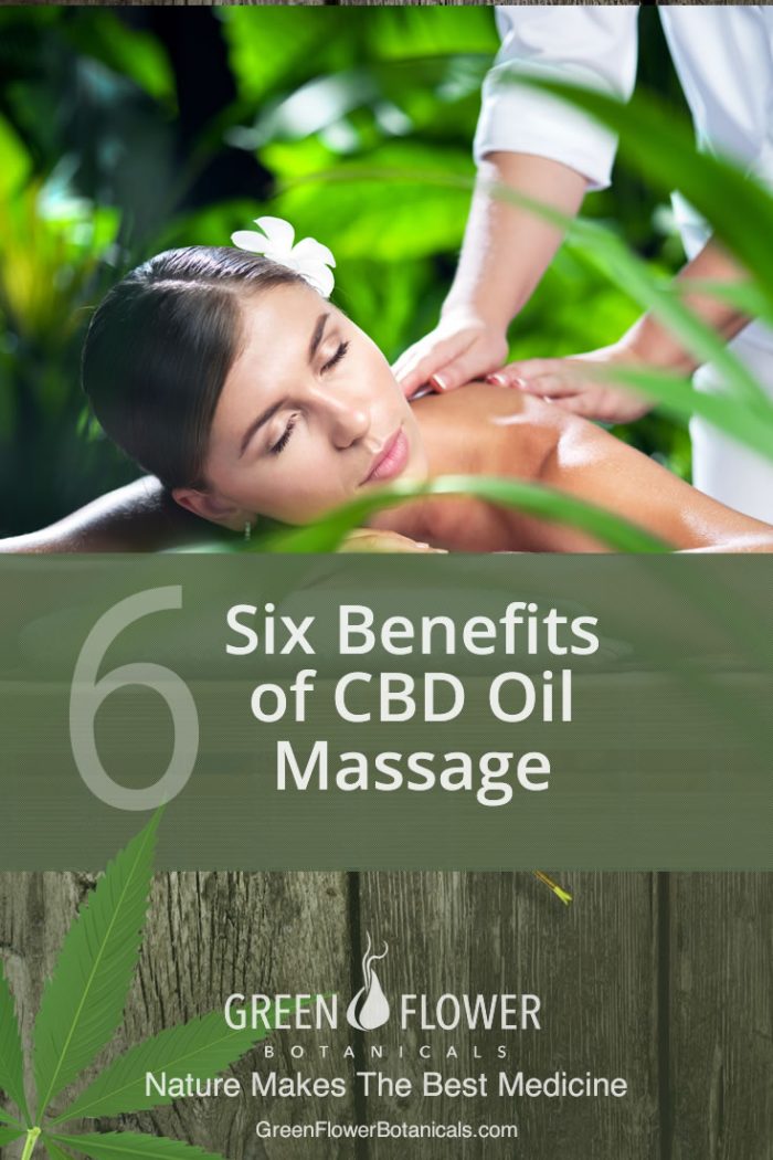 6 Benefits of a CBD (Cannabidiol) Oil Massage - greenflowerbotanicals.com/6-benefits-of-…