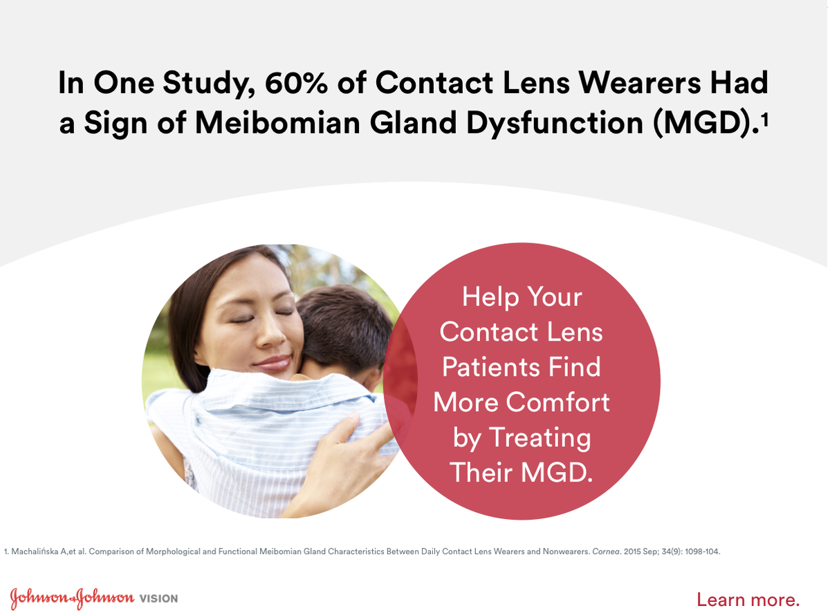 MGD may be affecting your contact lens patients. Are you treating it? Learn more at bit.ly/2AVXFP9