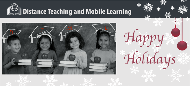 DistantTeaching's tweet photo. Happy Holidays from Distance Teaching and Mobile Learning (DTML) - https://t.co/WawdtslRYu https://t.co/TkrD5ZxgJr