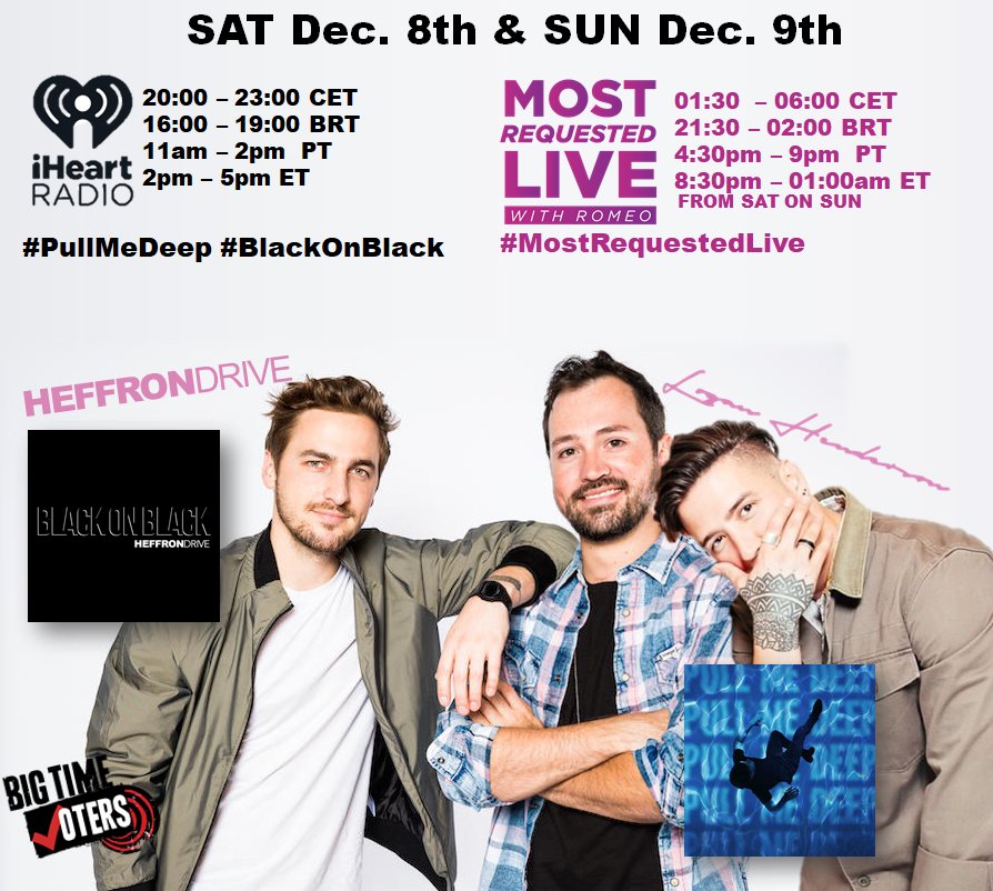 THIS WEEKEND! MASSIVE REQUEST @HeffronDrive @dbeltwrites 'Black On Black' & @1LoganHenderson's 'Pull Me Deep' on ALL @iHeartRadio stations and @MostRequestLive RT if you JOIN! Times on pic!👇 #MostRequestedLive #iHeartRadio #PullMeDeep #BlackOnBlack