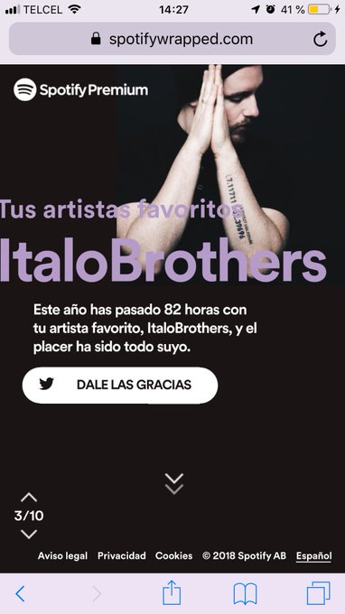 Gracias @italobrothers por haberme acompa&ntilde;ado 82 horas de este a&ntilde;o en @Spotify. Eres mi artista #1. #2018EnResumen<a class="tags" target="_blank" title="On Twitter" href="/?out=eyJ0eXAiOiJKV1QiLCJhbGciOiJIUzUxMiJ9.eyJpYXQiOjE3MjQ1OTU4MjIsImlzcyI6InR3cG9ybnN0YXJzLmNvbSIsIm5iZiI6MTcyNDU5NTgyMiwiZXhwIjoxNzU2MTMxODIyLCJyZWRpcmVjdF91cmwiOiJodHRwczovL3R3aXR0ZXIuY29tL2l0YWxvYnJvdGhlcnMifQ.dwFxipqcmHQNb5cddjnbi1YXWAS9bnrFSz3xtqRm-tARnGKIy3gJk9vsOzaiYJWMp7nlhtrLuvT9zwkLhFozIQ">@italobrothers</a><a href="/tag/2018enresumen"class="tags"><span>#2018enresumen</span></a>