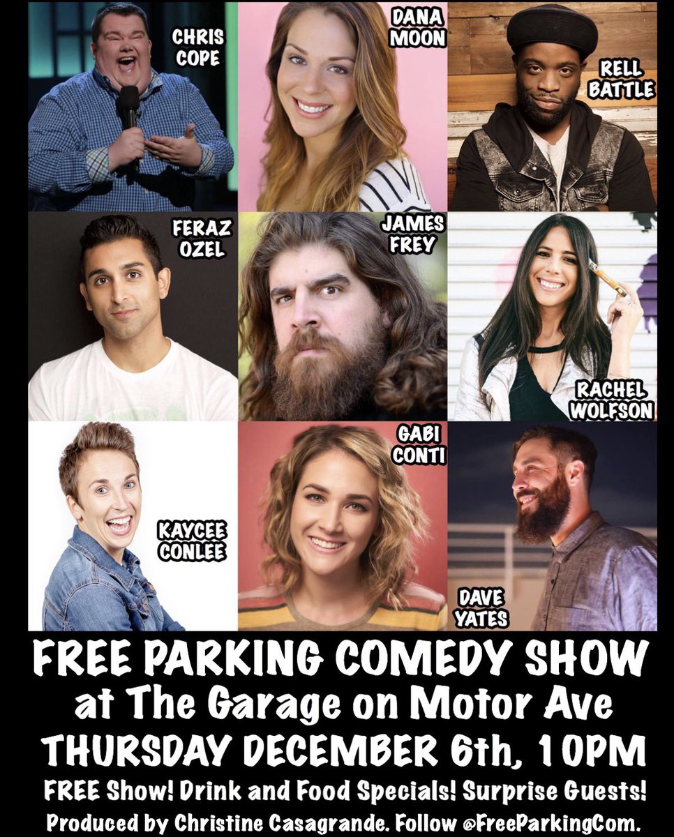 FreeParkingCom's tweet photo. Come celebrate with us tonight, 10pm at the last #FreeParkingComedy show of 2018 at the @GarageMotorAve with @ChrisCopeComedy @DanaMoonme @RellBattle @FerazOzel @rachelwolfson @kayceefosho @ItsGabiConti @YatesComedy hosted by @JamesFreyComedy and produced by @XtineBigHouse!! https://t.co/PmtXAMu9H0