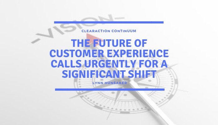 KateNasser's tweet photo. RT @clearaction The Future of #CustomerExperience Calls Urgently for a Significant Shift -- here's why, what & how to shift for success: https://t.co/qbWYOVGdnH … #CXDay2018 #CCO #CMO #CustServ #DigitalTransformation @CXPA_Assoc https://t.co/f9nA31Pxku