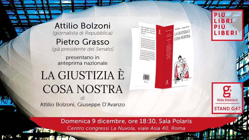 In anteprima nazionale a @piulibri18 domenica 9 dicembre ore 18,30 sala Polaris, <a href="/LaNuvola_Roma/">La Nuvola</a> <a href="/atbolz/">Attilio Bolzoni</a> e <a href="/PietroGrasso/">Pietro Grasso</a> #roma #editoriaindipendente <a href="/GlifoEdizioni/">Glifo Edizioni</a>
