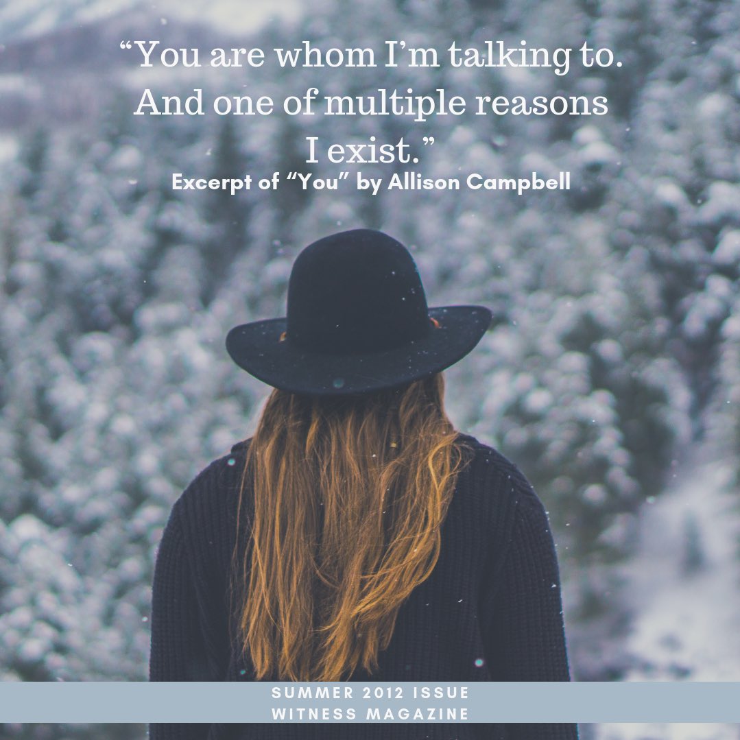 witnessmag's tweet photo. Spread cheer this holiday season during #WriteToAFriendMonth and gain some inspiration for your letter with this excerpt from “You” by Allison Campbell from our Summer 2012 Issue. Read in full here: https://t.co/m5KVX1iQEK #witnessmag #excerpt #poetry https://t.co/pbwYiv3gGf