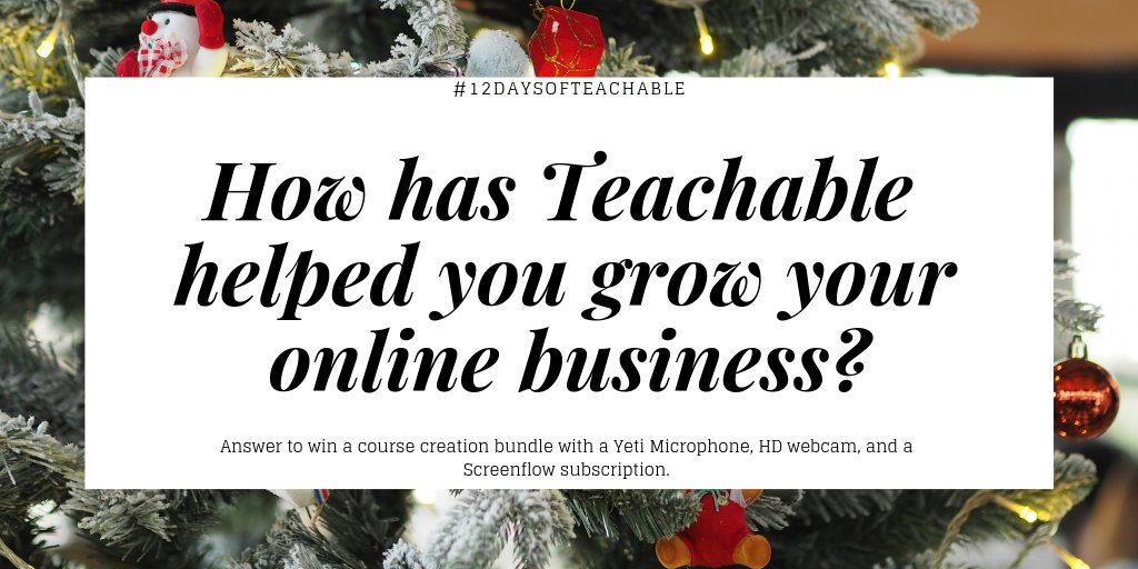 teachable's tweet image. Happy Day 7 of #12DaysofTeachable! 🎁 Retweet telling us how Teachable has helped you shape your online business! Today's winner will get a course creator's bundle! Here's how you can enter: teachable.com/blog/12-days-o…