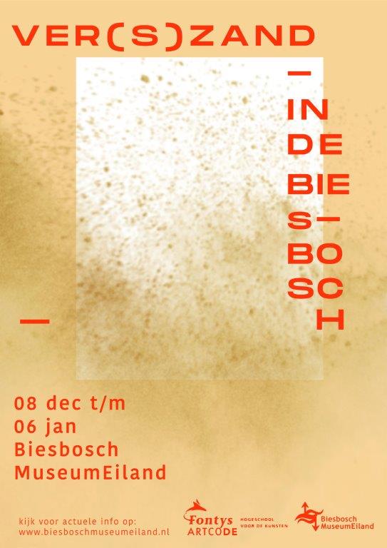 Expositie Ver(s)zand door derdejaars studenten Art, Communication and Design
van de Fontys Hogeschool van 8 december 2018 t/m 7 januari 2019 in Biesbosch MuseumEiland Werkendam.