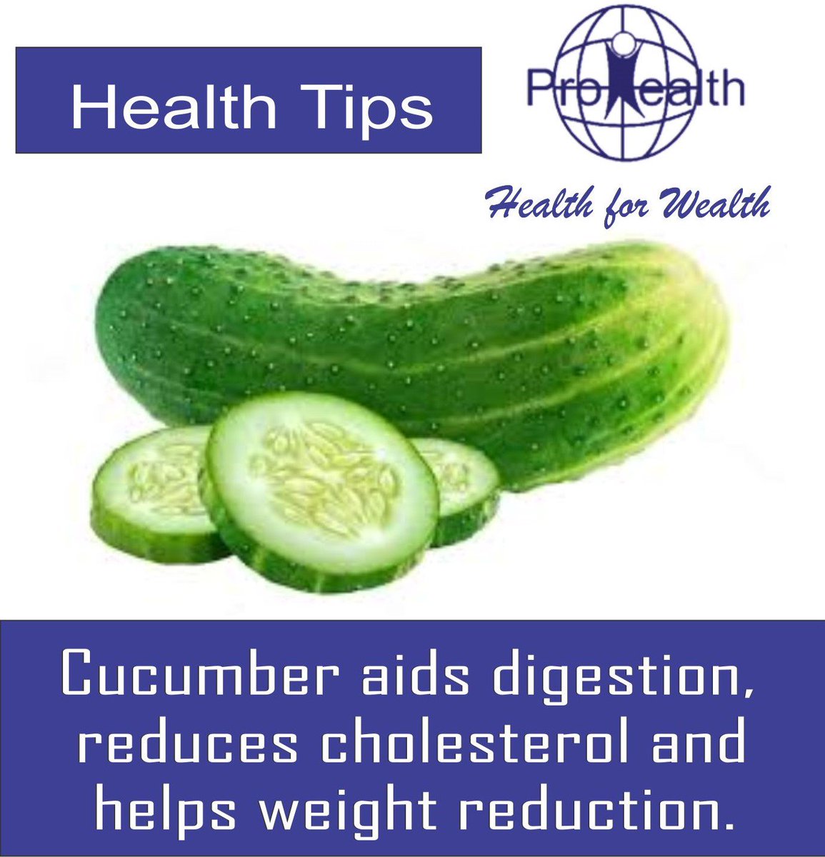 Health Tips 
#cucumber #digestion #reducecholesterol  #weightreduction #Healthtps #health #prohealthhmo #healthforwealth