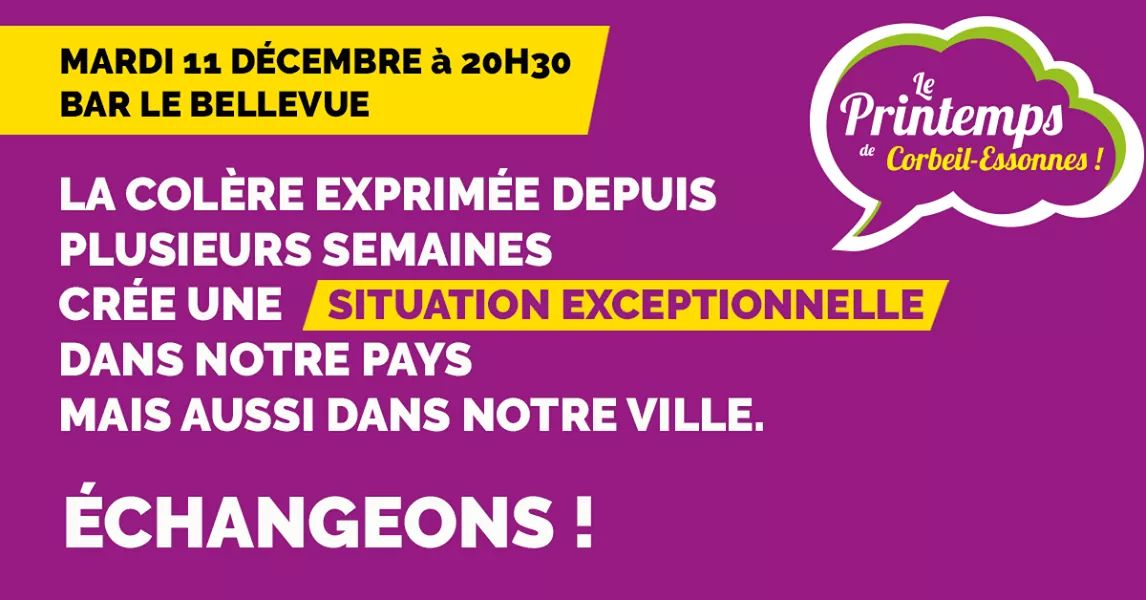 Pr1tempsCorbeil's tweet photo. #GiletsJaunes #Lycéens #Ambulanciers #Pompiers #Infirmiers... Notre pays bascule dans une situation rare qui ne cesse de questionner les concitoyens. Nous pensons que d'en parler est nécessaire. Venez en discuter avec nous à @Corbeil91100,  le 11 décembre à 20H30, au Bellevue. https://t.co/36yTtgyqkp