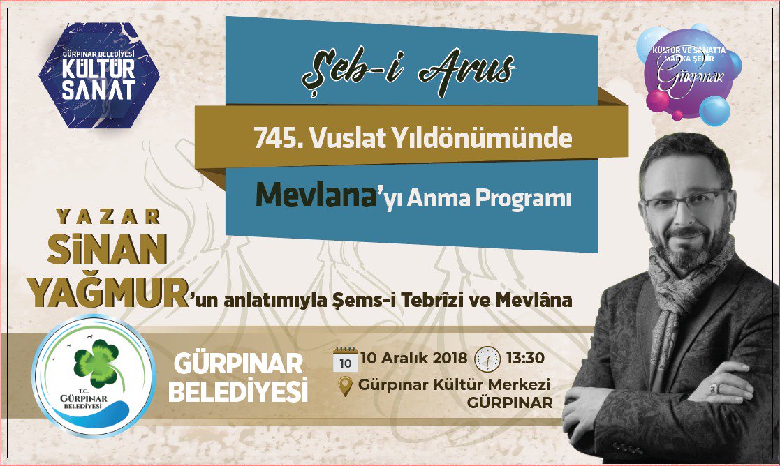 gurpinarbel's tweet photo. Gürpınar Belediyesinin Kültür Sanat etkinlikleri kapsamında düzenlediği “745. Vuslat Yıldönümünde Mevlana’yı Anma” programının misafiri ünlü şair ve yazar Sinan Yağmur olacak.
https://t.co/3B580N4uTn @Sinan_Yagmur https://t.co/KefUjnXzlw