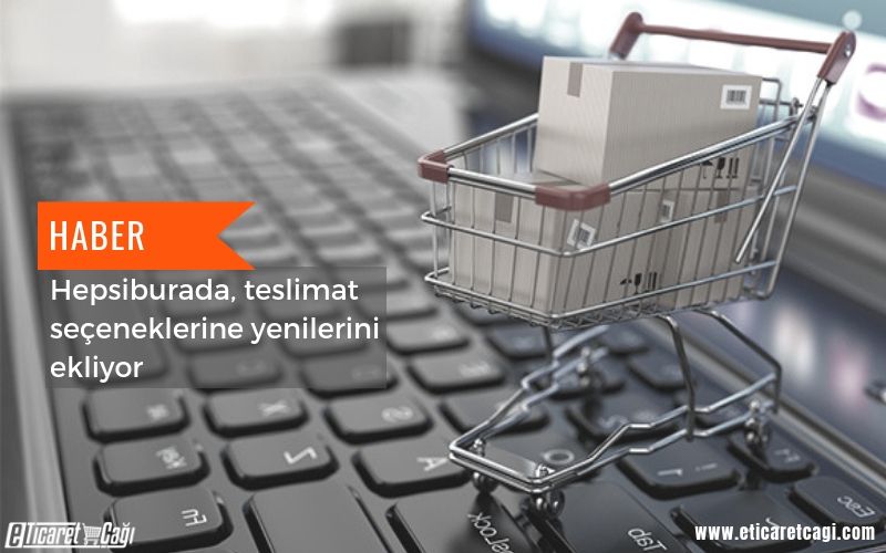 Hepsiburada, teslimat seçeneklerine yenilerini ekliyor
Detaylar için➡️ buff.ly/2Upu2OZ
#eticaret #EticaretÇağı