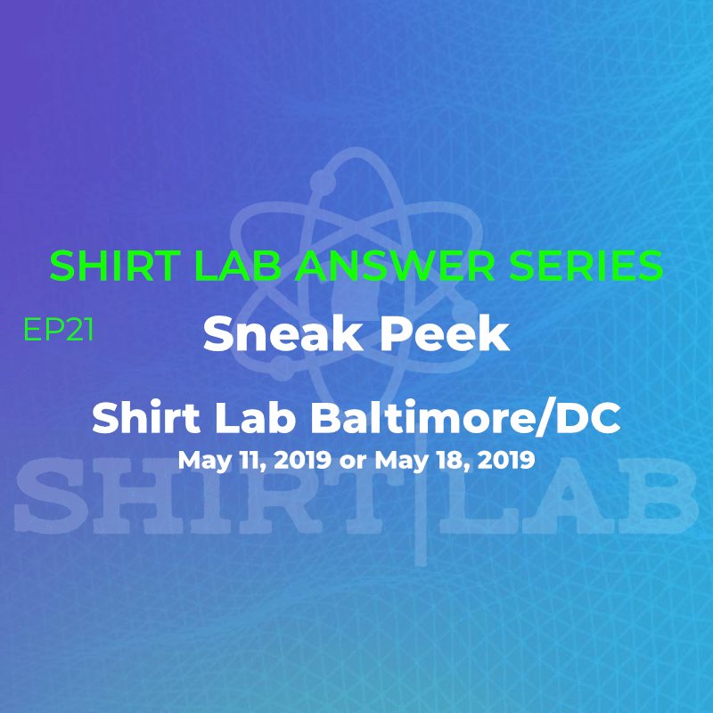 Ep21 Shirt Lab Sneak Peek Baltimore/DC shirtlabpro.com/ep21-shirt-lab…