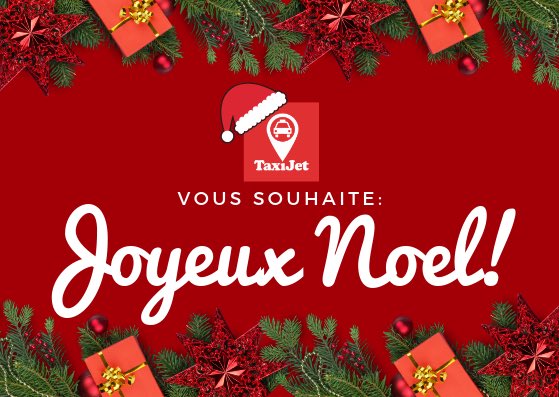 Toute l’équipe #TaxiJet vous souhaite un 🎄Joyeux Noel!🎁