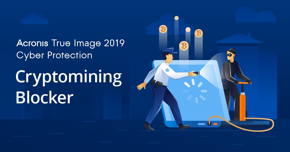 Acronis's tweet photo. Rogue cryptominers want to use your computer to make money. Acronis True Image 2019 Cyber Protection uses Cryptomining Blocker to stop it. https://t.co/WiQMk5whr9
#Acronis #AcronisTrueImage2019 #Cryptomining https://t.co/RosLBbtrf3