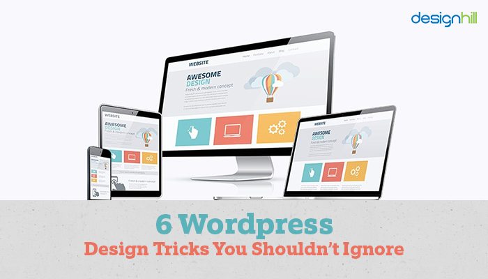 6 WordPress #DesignTricks You Shouldn't Ignore via @Designhilldh goo.gl/GDNn4n