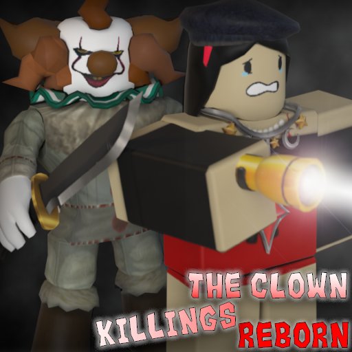 The Clown Killings Reborn Roblox Roblox Free Robux Codes 2019