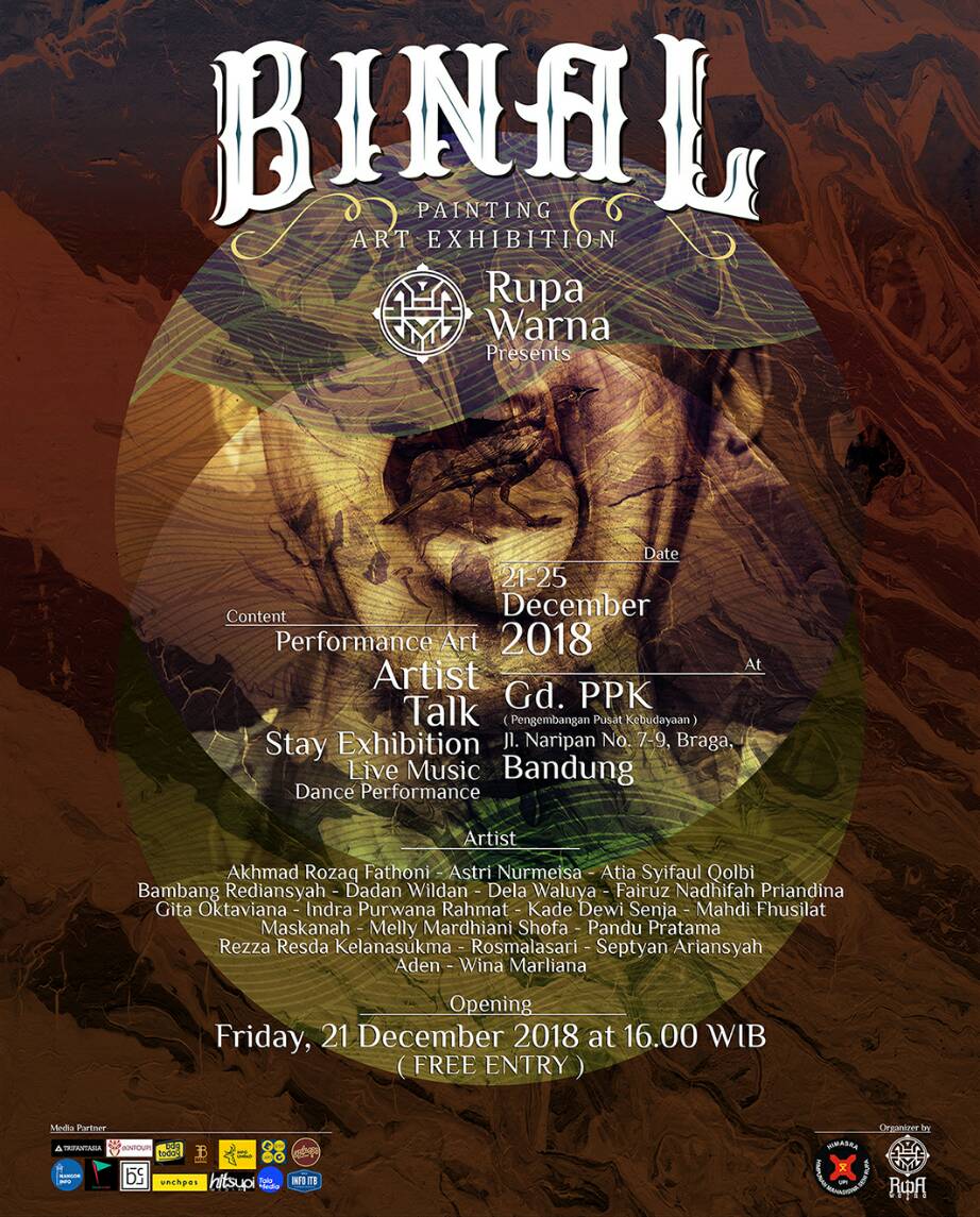 PAINTING ART EDUCATION proudly presents
BINAL ART EXHIBITION
Sebuah kata yang tabu, jarang sekali di dengar dan tidak semua orang tahu, Oleh karena itu akan dipaparkan di lukisan yang beragam oleh seniman muda yang ingin berekspresi melalui karyanya