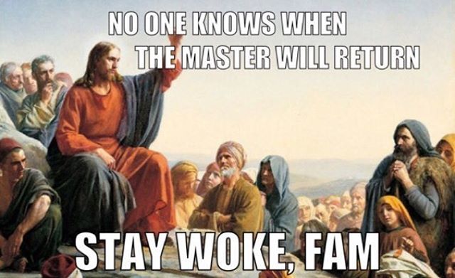 GatheringChurch's tweet photo. Yup. Stay woke. https://t.co/Q6HUiTU4iM