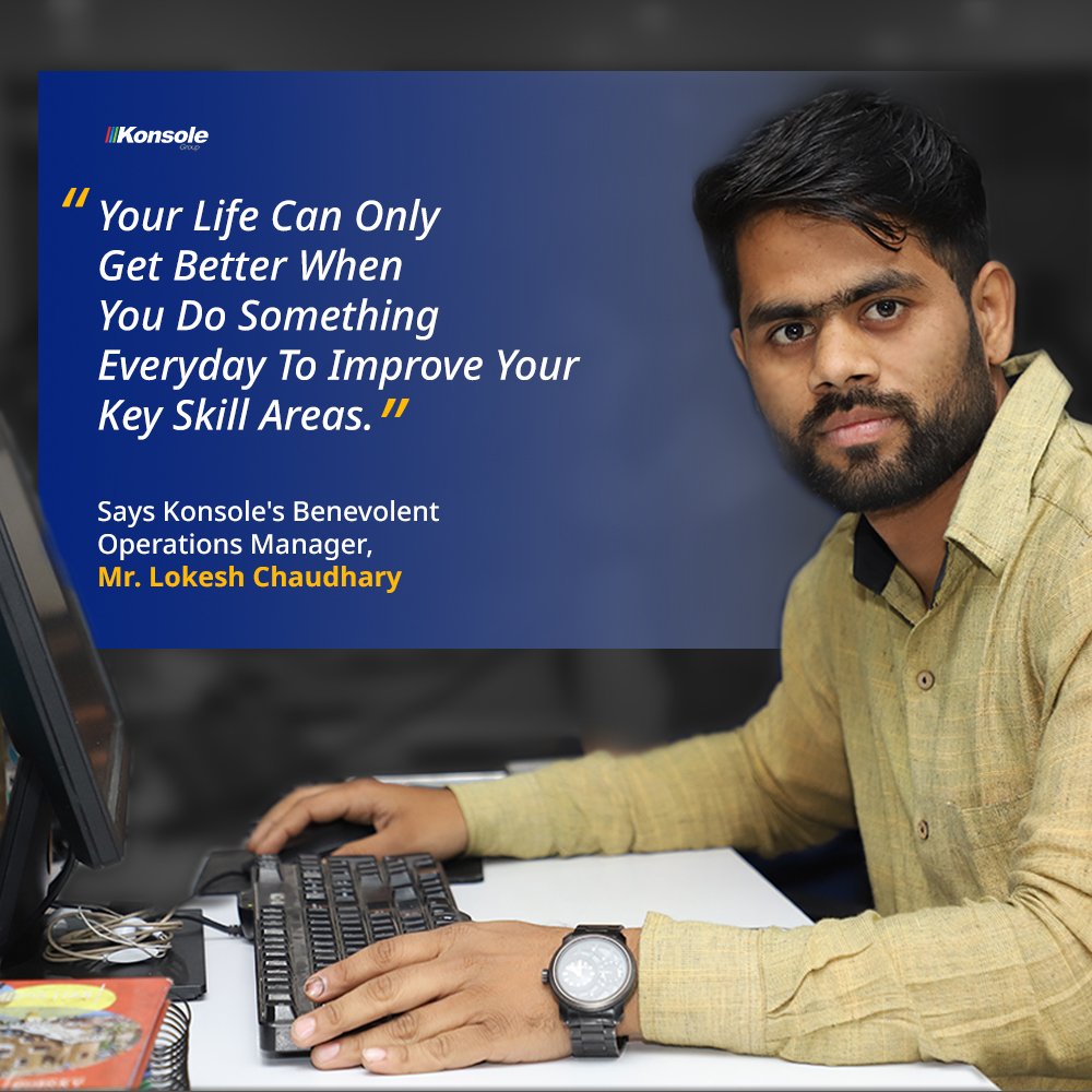 #ThursdayThoughts
Improving your key skills is synonymous to improving yourself and getting better 
Our Operations Manager Mr. Lokesh Chaudhary believes in working on the key skill areas of your interest every day because that will bring you closer to your goals