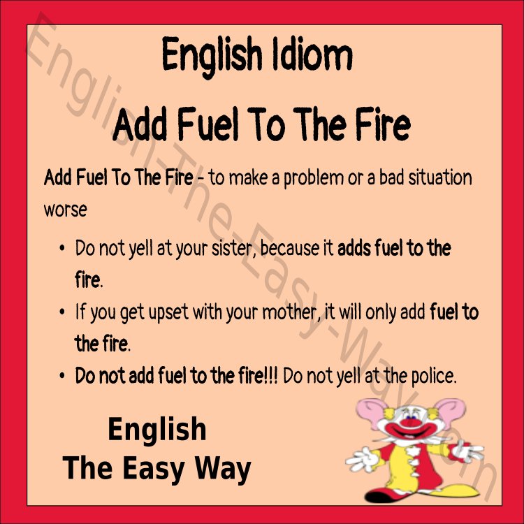 Add Fuel To The Fire