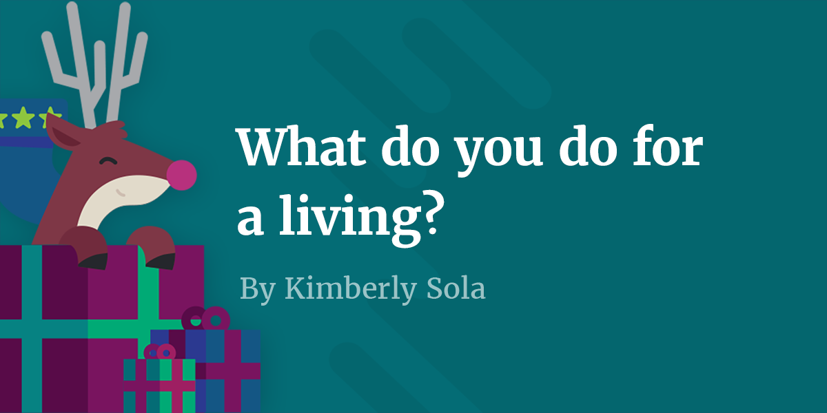 Day 20 and we finally have an answer to the dreaded "What do you do for a living?" question! Thanks @KSolaDesign ! 
uxmas.com/2018/what-do-y…