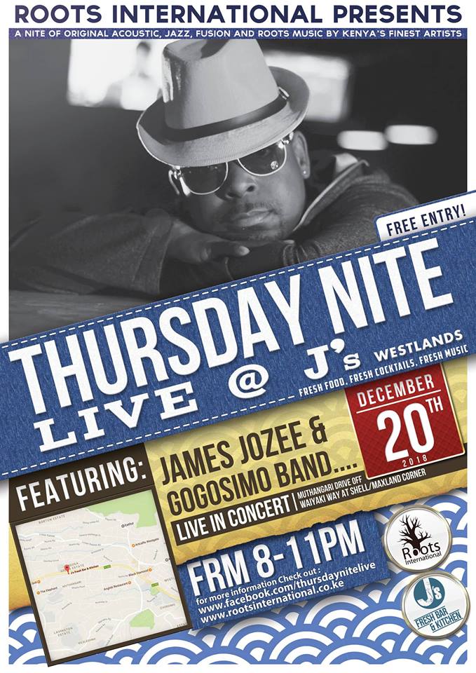 We celebrate the beginning of the holiday season with a performance by the immutable and effervescent bandleader, singer, composer, pianist James Jozee &amp; Gogosimo Band. This will be the final concert of 2018 and join us again on January 10th, 2019. For bookings, call: 0707612585