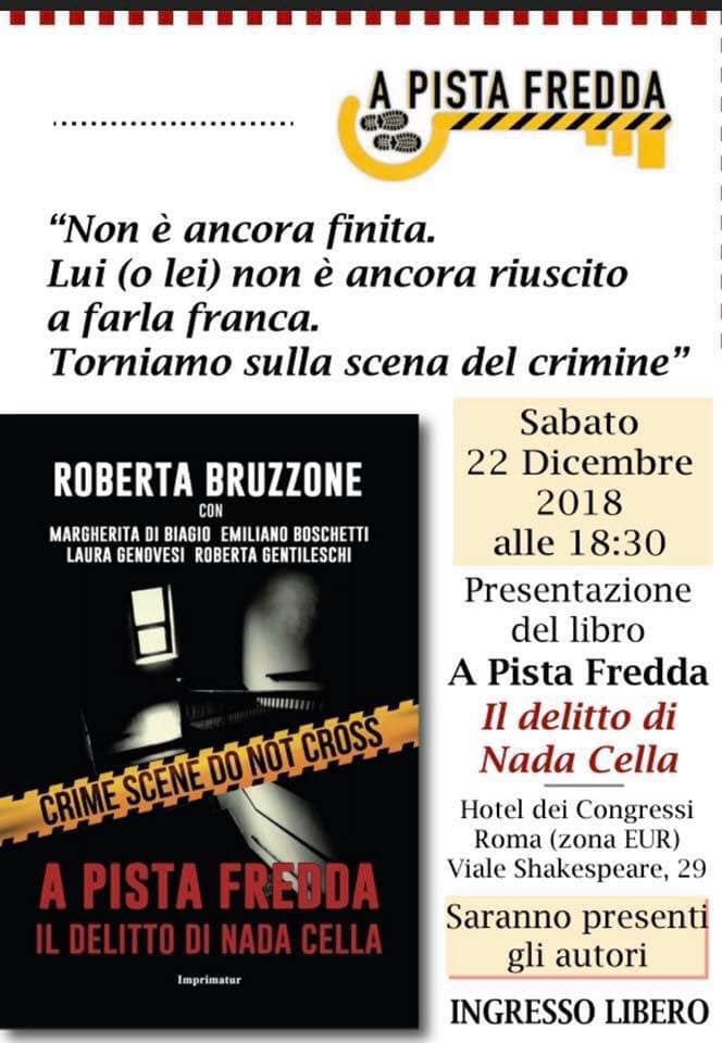 #apistafredda <a href="/RobertaBruzzone/">Roberta Bruzzone</a> insieme agli altri autori a #Roma per tornare sulla scena del crimine, il delitto di Nada Cella robertabruzzone.com/22-dicembre-ro…