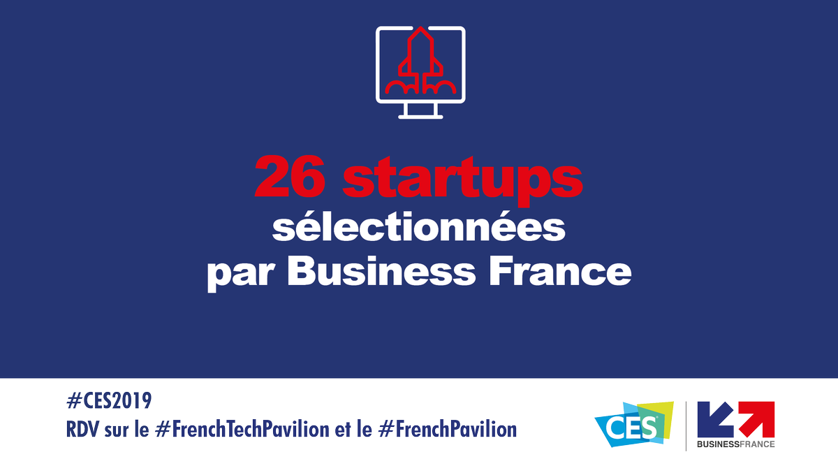 businessfrance's tweet photo. #CES2019 Comme chaque année, nos équipes ont sélectionné 26 pépites qui exposeront leur savoir-faire et leur sens de l'innovation #MadeInFrance sur notre #FrenchTechPavilion. Follow @BF_TechServices pour découvrir ces 26 talents et RDV le 8 janvier @CES. #StartUps 🇫🇷 https://t.co/ypz5FnP7sx