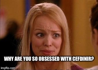 I feel like every ID person has a short list of 1-2 abx they really DON’T LIKE.... usually because they’ve seen one too many clinical failures, or one too many adverse events, or sometimes just because... Honesty time: my list is just cefdinir