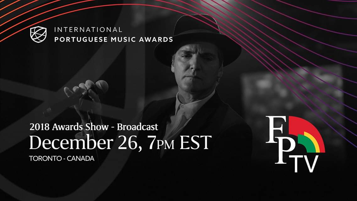 ipma_awards's tweet photo. 📣 FPTV, the Portuguese TV station in Ontario, Canada, will air the #2018IPMA Show this Wed., Dec. 26 at 7PM EST. The show features live performances by: Xutos e Pontapes, Miguel Angelo, Carlão, Rui Bandeira, Manhattan Camerata, David DeMelo, Axandra, & Justine Martins. https://t.co/IO79xFExKC