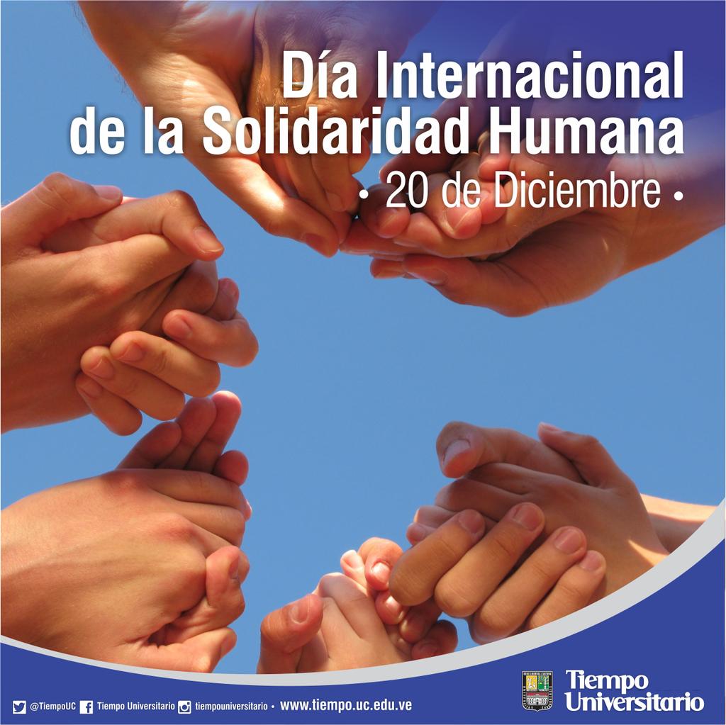 TiempoUC's tweet photo. #TalDiaComoHoy #20Dic se celebra el Día Internacional de la Solidaridad Humana, según la resolución de la Asamblea General de la ONU del año 2005, con el objetivo de erradicar la pobreza y promover el desarrollo humano y social en los países menos industrializados #LeeTiempoUC https://t.co/LbHXGrPncE