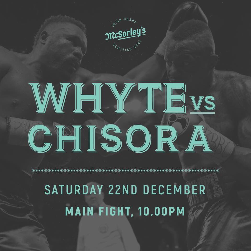 🥊🥊 Fight night at McSorley's 🥊🥊

Arsenal vs Burnley 12:30pm
Edinburgh vs Glasgow 17:15pm
Cardiff vs Man United 17:30pm

Whyte vs Chisora: main event from 10pm.

>>>>

Beer &amp; Burger £10
Pitchers from  £10
Cocktails from £5

Get yourself Involved..