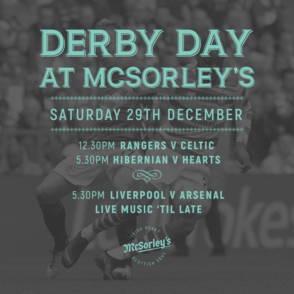 💚🖤 DON'T MISS DERBY DAY! 🖤💚

Saturday 29th December.

Rangers vs Celtic 12:30pm 
Hibernian vs Hearts 5:30pm
Liverpool vs Arsenal 5:30pm 

Beer &amp; Burger £10
Pitchers from £10
Cocktails from £5

Get yourself Involved..
